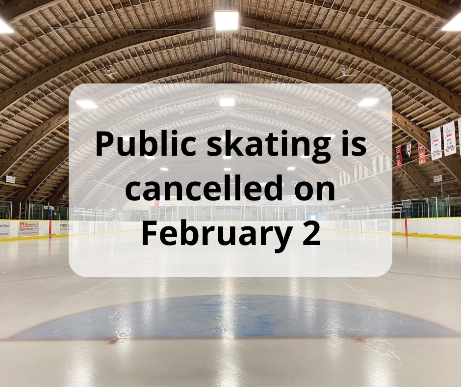 Public skating cancelled on February 2